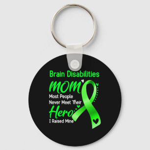 Brain Disabilities Mom I Raised Mine  Key Ring