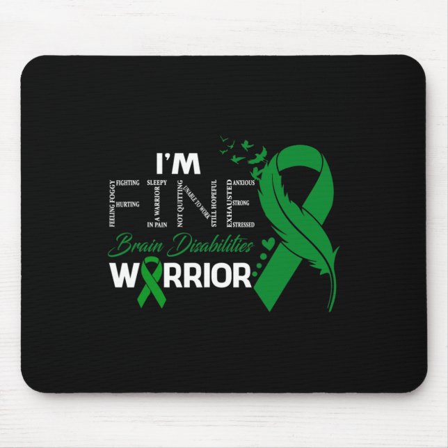 Brain Disabilities Warrior I'm Fine Feather  Disab Mouse Mat (Front)
