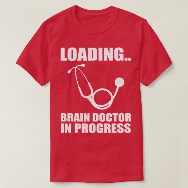 Brain doctor Medical Specialist Gift T-Shirt (Design Front)