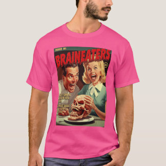 Brain Eaters 1950s horror comic cover funny T-Shirt
