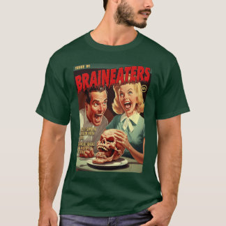 Brain Eaters 1950s horror comic cover girl T-Shirt