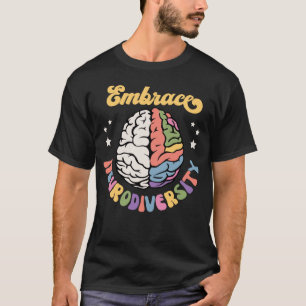 Brain Embrace Neurodiversity Autism Awareness Mont T-Shirt