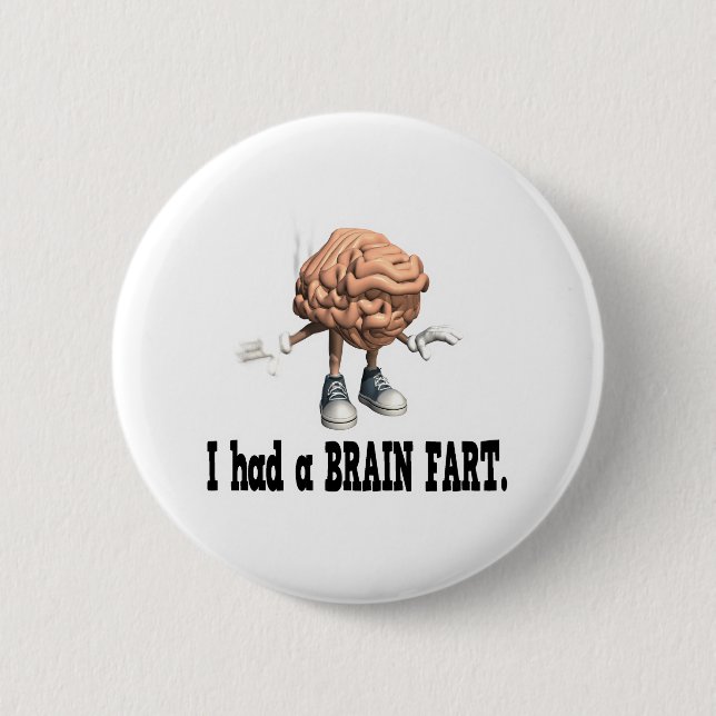 Brain Fart 6 Cm Round Badge (Front)