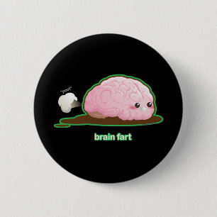 Brain Fart 6 Cm Round Badge