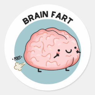 Brain Fart Funny Anatomy Pun  Classic Round Sticker