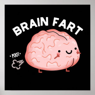 Brain Fart Funny Anatomy Pun Dark BG Poster