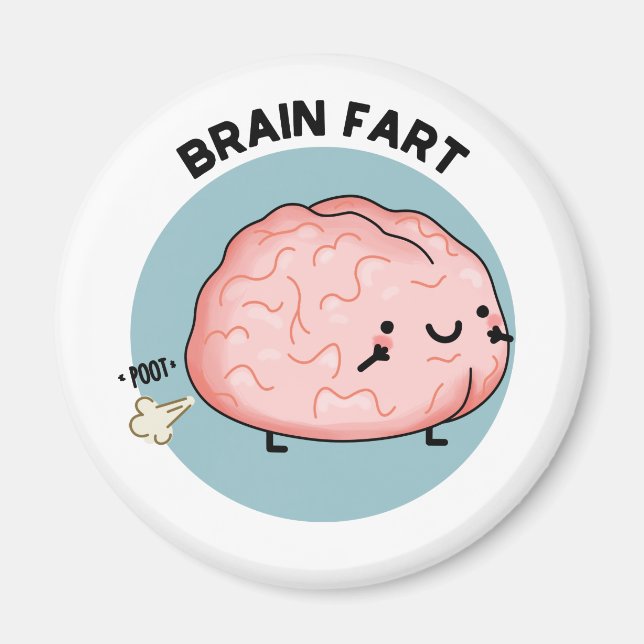 Brain Fart Funny Anatomy Pun  Magnet (Front)