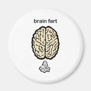 Brain Fart Magnet