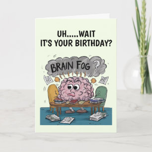 Brain Fog Birthday Card
