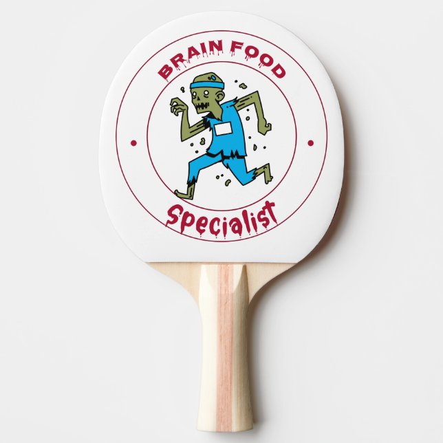 Brain Food Specialist zombie brain Ping Pong Paddle (Front)