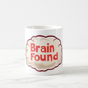 Brain Found Funny Slogan Coffee Mug