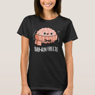 Brain Freeze Funny Biology Anatomy Pun Dark BG T-Shirt