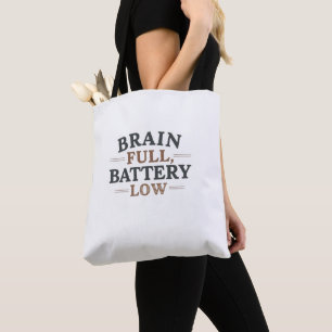 Brain Full Battery Low Vintage Typography Tote Bag