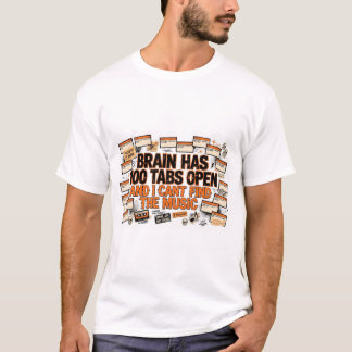 Brain Has 100 Tabs Open Funny ADHD T-Shirt