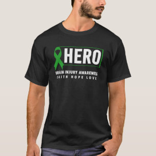 Brain Injury Hero - Traumatic Brain Injury Awarene T-Shirt