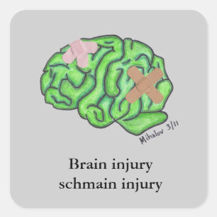 "Brain injury schmain injury" sticker