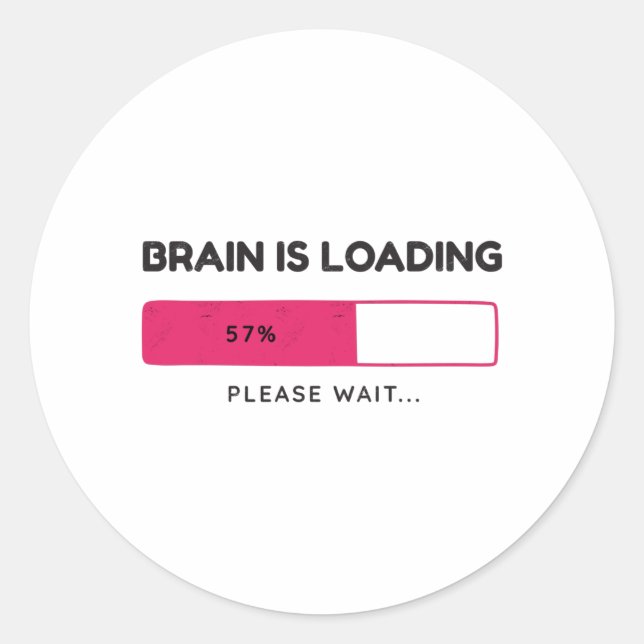 Brain is loading, please wait classic round sticker (Front)