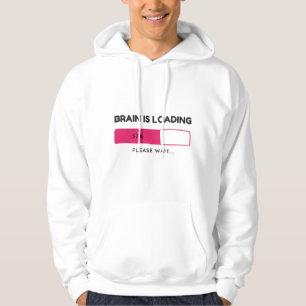 Brain is loading, please wait hoodie