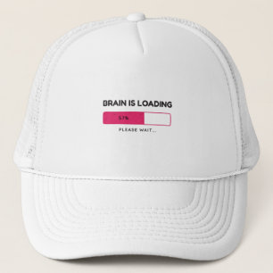 Brain is loading, please wait trucker hat