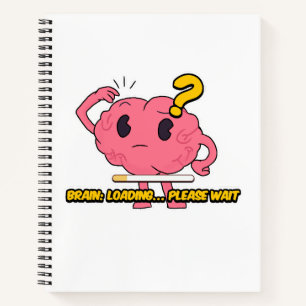 Brain Loading – Funny Cartoon Brain Design for Eve Notebook