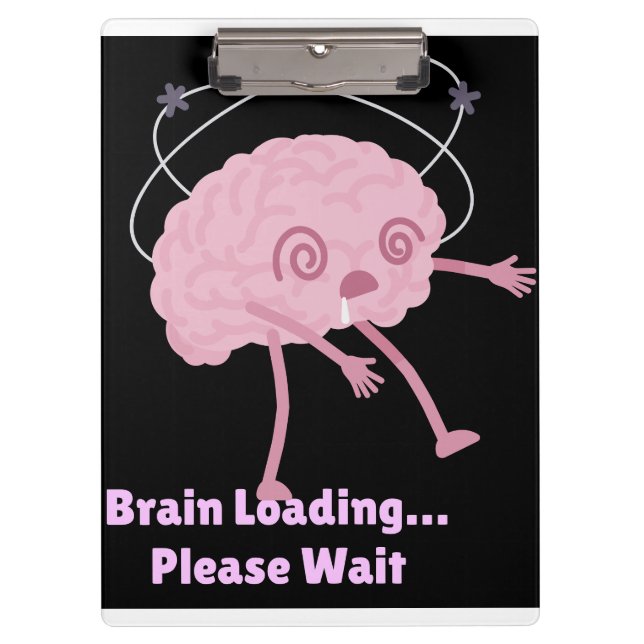Brain Loading… Please Wait – Funny Comic Doodle Clipboard (Front)