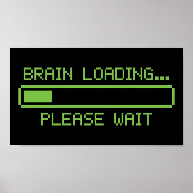 Brain Loading... Please Wait Poster (Front)