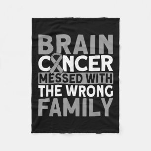 Brain Messed With The Wrong Family Brain Cancer  Fleece Blanket