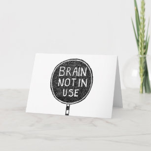 Brain Not in Use Invitation