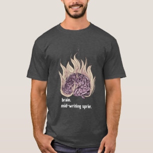 Brain on fire writing t-Shirt