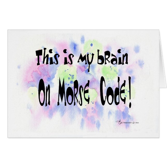 Brain on Morse Code (Front Horizontal)