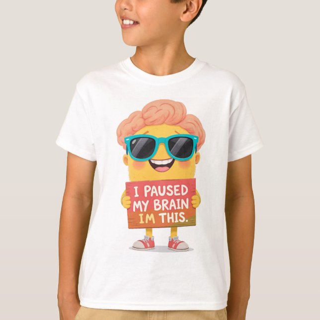 Brain on Pause: This Is Me! Now T-Shirt (Front)