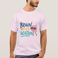 Brain on Vacation Men’s Basic T-Shirt | Funny Chil