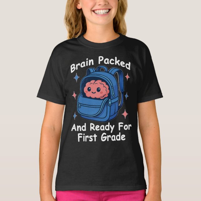 “Brain Packed and Ready For First Grade” Brain T-Shirt (Front)