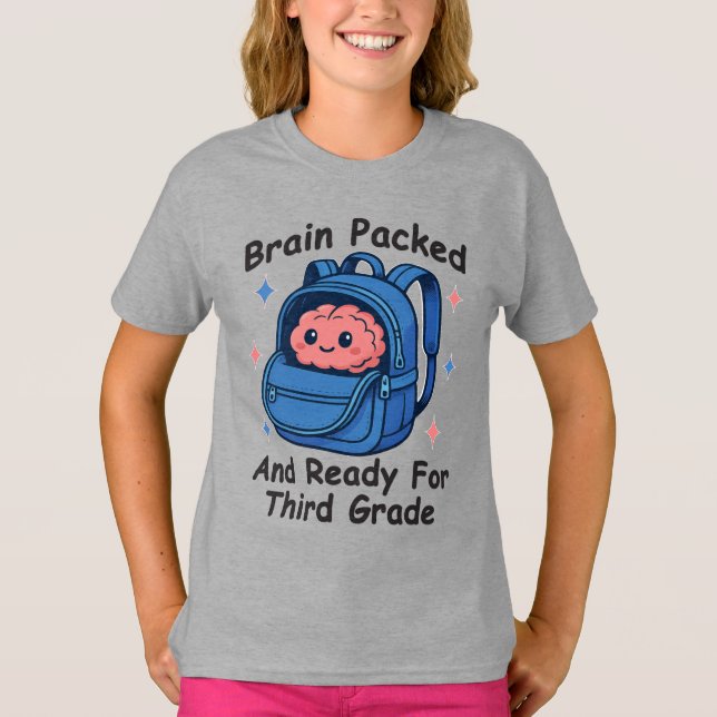 “Brain Packed and Ready For Third Grade” Brain T-Shirt (Front)