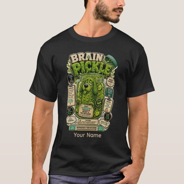 Brain Pickle Personalised Funny Office T-Shirt (Front)