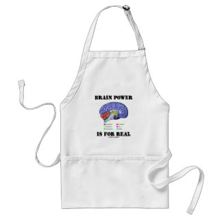 Brain Power Is For Real (Brain Anatomy Attitude) Standard Apron