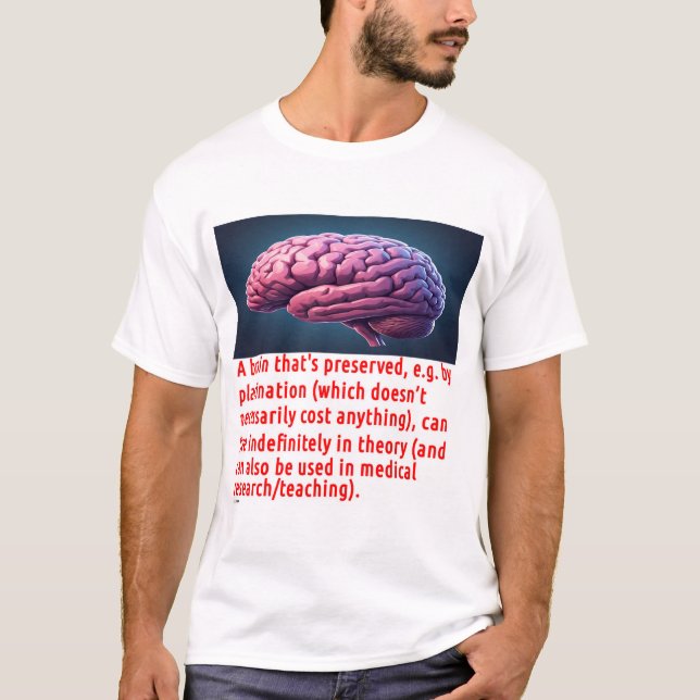 Brain Preservation Message (cartoon) T-Shirt (Front)