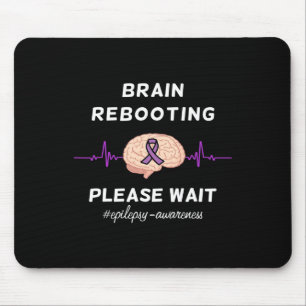 Brain Rebooting Please Wait Epilepsy Awareness  Mouse Mat