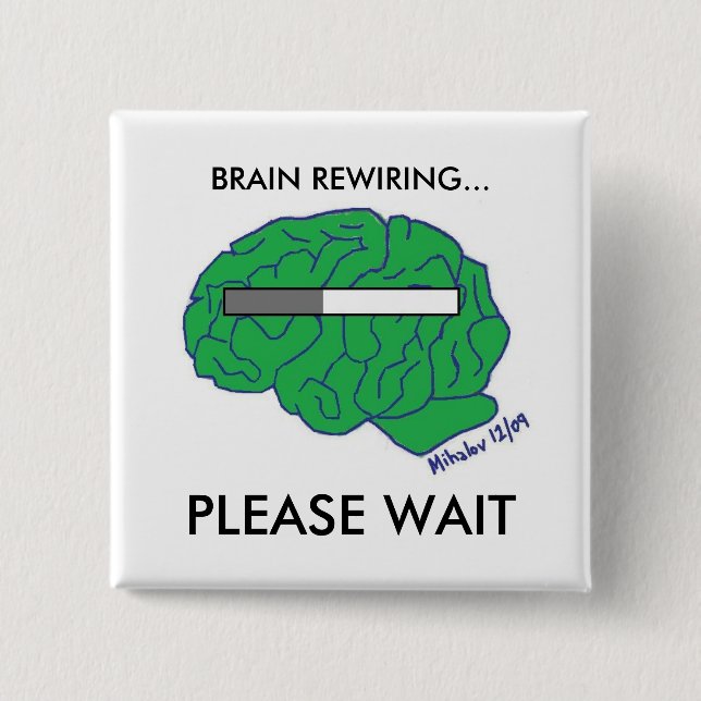 "BRAIN REWIRING" button (Front)