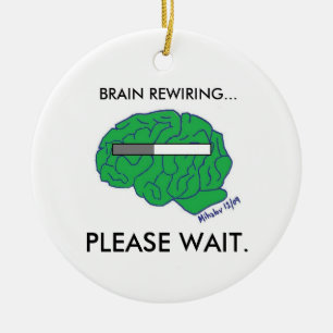 "BRAIN REWIRING" ornament