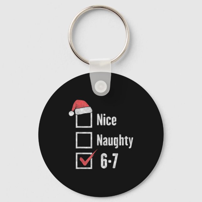 Brain Rot 6-7 Meme Nice Naughty 67 Christmas Funny Key Ring (Front)