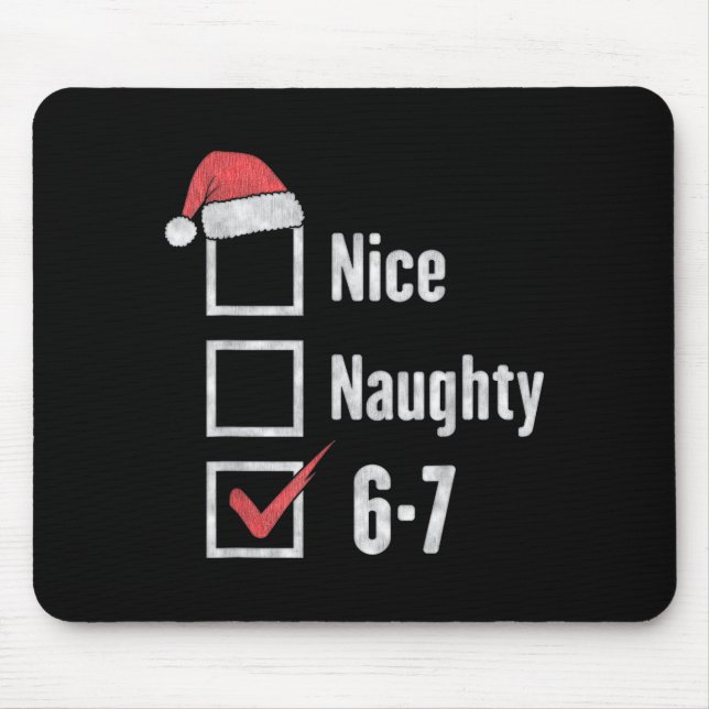 Brain Rot 6-7 Meme Nice Naughty 67 Christmas Funny Mouse Mat (Front)