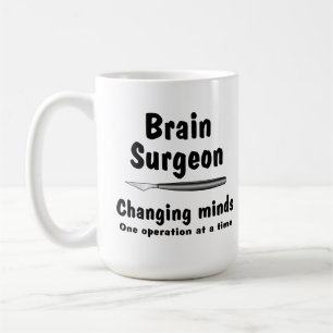 Brain Surgeon  Coffee Mug