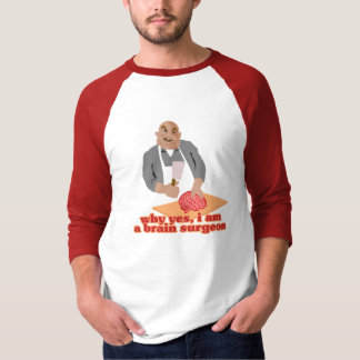 Brain Surgeon T-Shirt