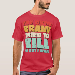 Brain Surgery Funny Get Well Recovery Present brai T-Shirt