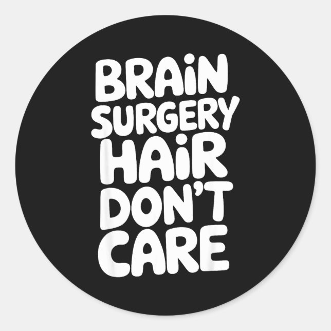 Brain Surgery Recovery Art For Men Women St Brain  Classic Round Sticker (Front)