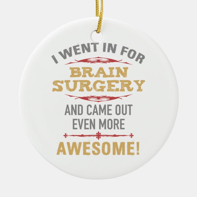 Brain Surgery Recovery Humour Ceramic Tree Decoration (Front)