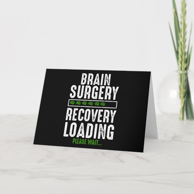 Brain Surgery Recovery Loading Brain Surgery Card (Front)