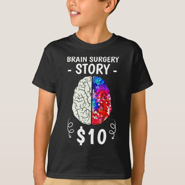 Brain Surgery Story Disease Craniotomy Survivors S T-Shirt (Front)