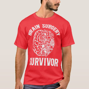 Brain Surgery Survivor Aneurysm Survivor Patient T T-Shirt